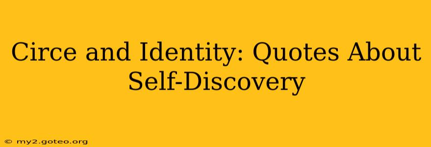 Circe and Identity: Quotes About Self-Discovery