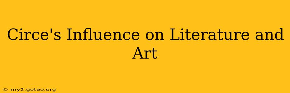 Circe's Influence on Literature and Art
