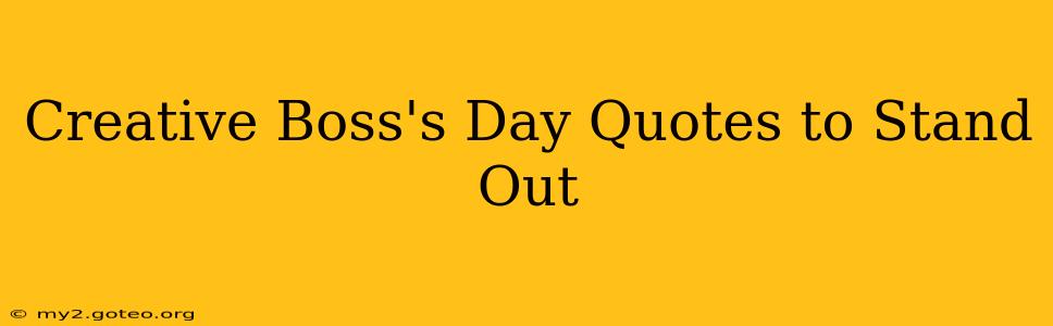 Creative Boss's Day Quotes to Stand Out