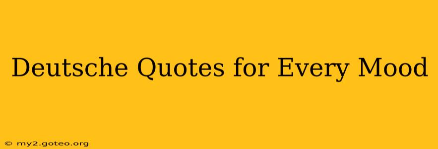 Deutsche Quotes for Every Mood