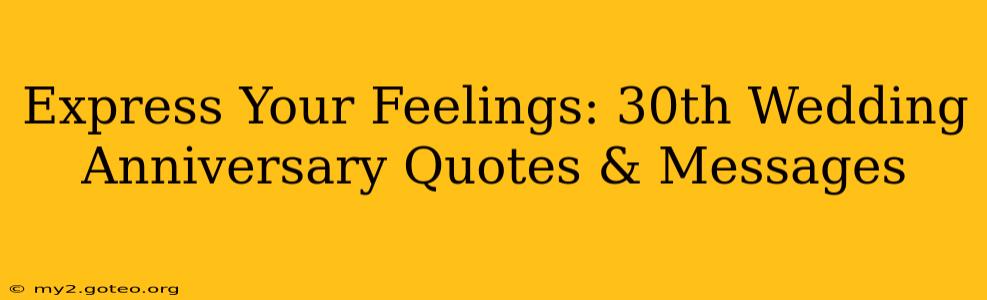 Express Your Feelings: 30th Wedding Anniversary Quotes & Messages