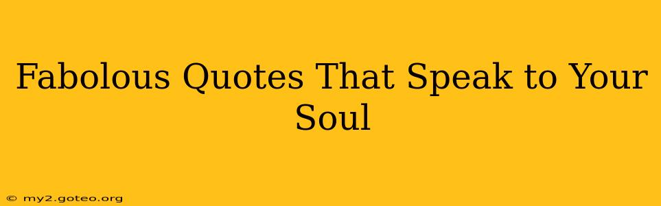 Fabolous Quotes That Speak to Your Soul