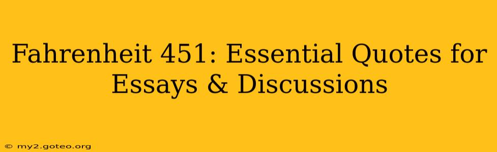 Fahrenheit 451: Essential Quotes for Essays & Discussions