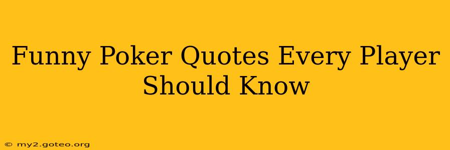 Funny Poker Quotes Every Player Should Know