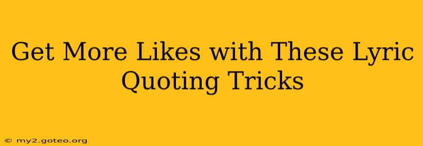 Get More Likes with These Lyric Quoting Tricks