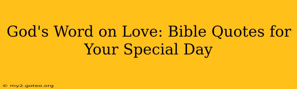 God's Word on Love: Bible Quotes for Your Special Day