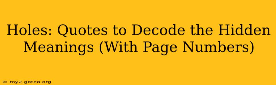 Holes: Quotes to Decode the Hidden Meanings (With Page Numbers)