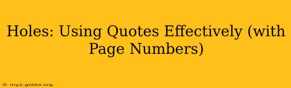 Holes: Using Quotes Effectively (with Page Numbers)