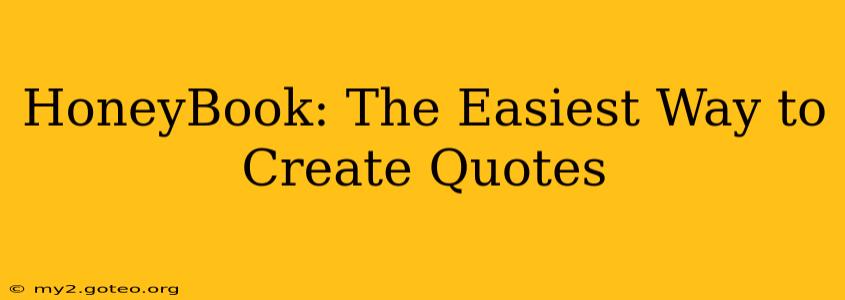 HoneyBook: The Easiest Way to Create Quotes
