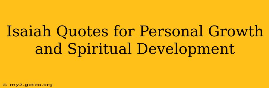 Isaiah Quotes for Personal Growth and Spiritual Development
