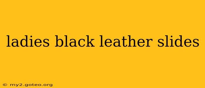 ladies black leather slides