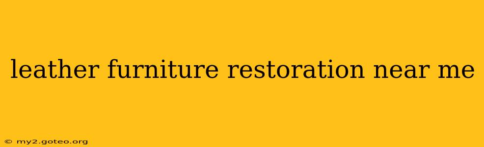 leather furniture restoration near me