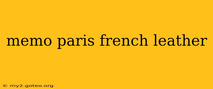 memo paris french leather