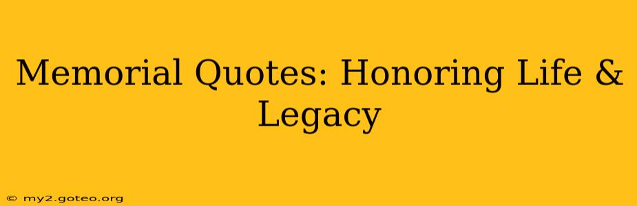 Memorial Quotes: Honoring Life & Legacy