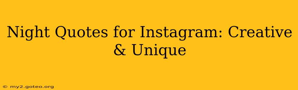 Night Quotes for Instagram: Creative & Unique
