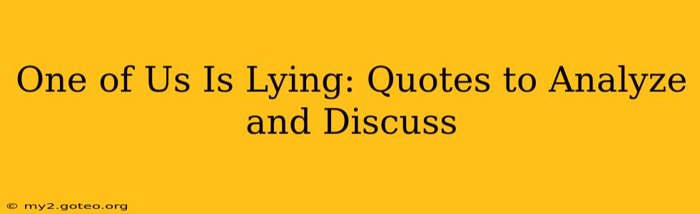 One of Us Is Lying: Quotes to Analyze and Discuss