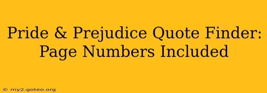 Pride & Prejudice Quote Finder: Page Numbers Included