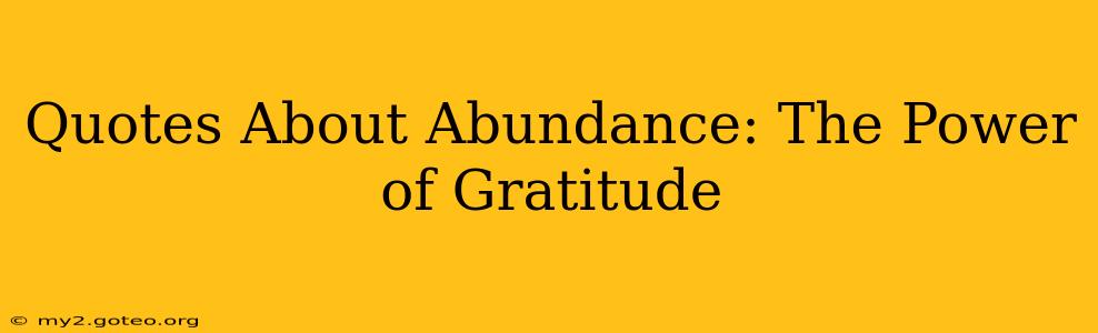 Quotes About Abundance: The Power of Gratitude