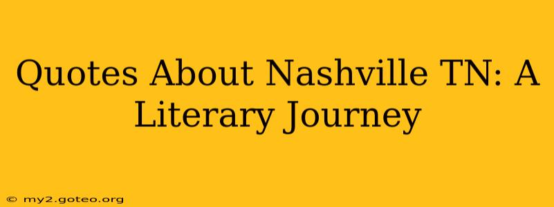 Quotes About Nashville TN: A Literary Journey