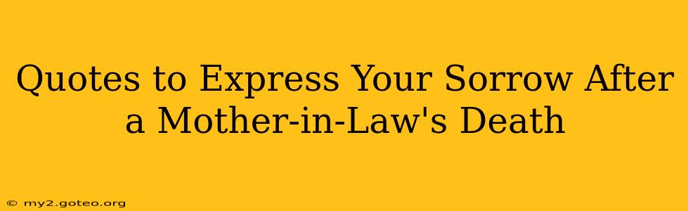 Quotes to Express Your Sorrow After a Mother-in-Law's Death