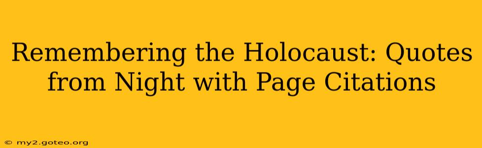 Remembering the Holocaust: Quotes from Night with Page Citations