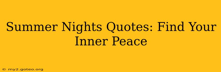 Summer Nights Quotes: Find Your Inner Peace