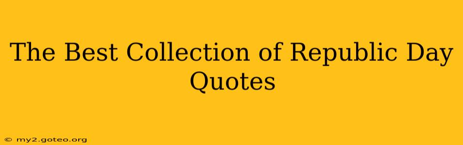 The Best Collection of Republic Day Quotes