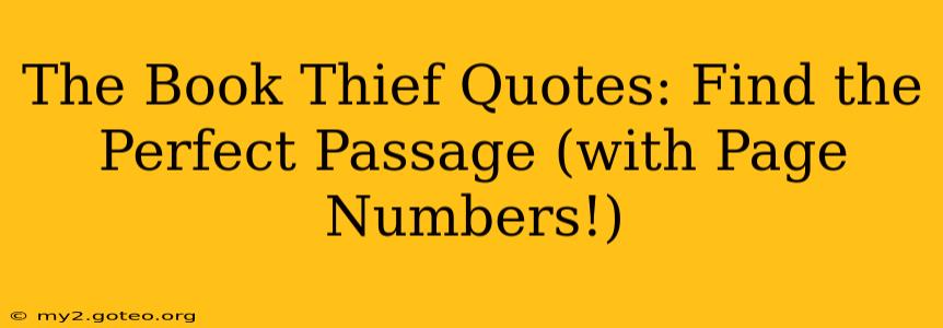 The Book Thief Quotes: Find the Perfect Passage (with Page Numbers!)