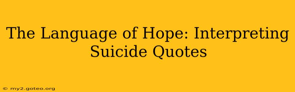 The Language of Hope: Interpreting Suicide Quotes