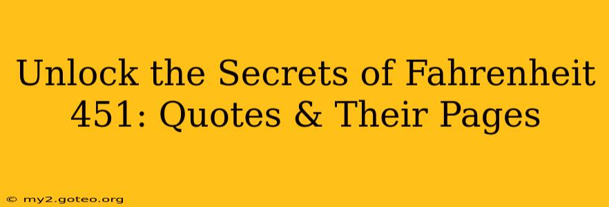Unlock the Secrets of Fahrenheit 451: Quotes & Their Pages