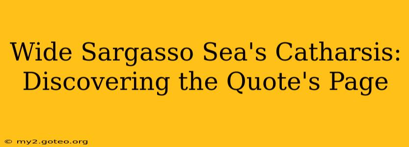 Wide Sargasso Sea's Catharsis: Discovering the Quote's Page
